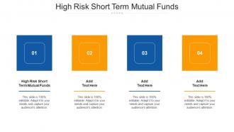 High Risk Short Term Mutual Funds Ppt Powerpoint Presentation Sample Cpb