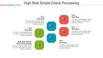 High Risk Simple Check Processing Ppt Powerpoint Presentation Inspiration Objects Cpb