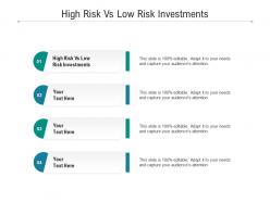 High risk vs low risk investments ppt powerpoint presentation inspiration graphics example cpb