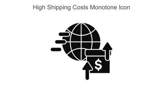 High Shipping Costs Monotone Icon In Powerpoint Pptx Png And Editable Eps Format