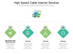 High speed cable internet services ppt powerpoint presentation inspiration information cpb