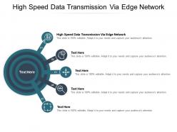 High speed data transmission via edge network ppt powerpoint presentation inspiration model cpb