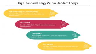 High Standard Energy Vs Low Standard Energy Ppt Powerpoint Presentation Gallery Cpb