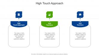 High Touch Approach In Powerpoint And Google Slides Cpb