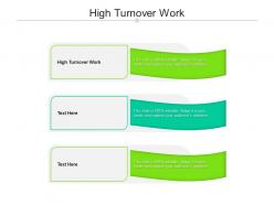 High turnover work ppt powerpoint presentation outline demonstration cpb