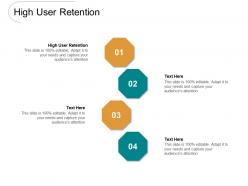 High user retention ppt powerpoint presentation model objects cpb