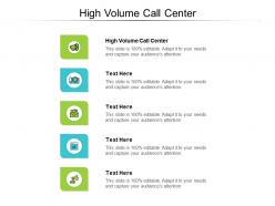 High volume call center ppt powerpoint presentation outline icons cpb