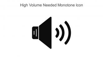 High Volume Needed Monotone Icon In Powerpoint Pptx Png And Editable Eps Format