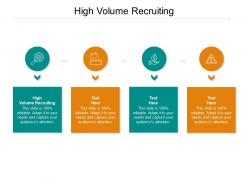 High volume recruiting ppt powerpoint presentation icon files cpb