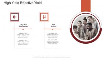 High Yield Effective Yield In Powerpoint And Google Slides Cpb