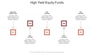 High Yield Equity Funds In Powerpoint And Google Slides Cpb