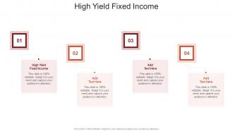 High Yield Fixed Income In Powerpoint And Google Slides Cpb