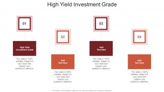 High Yield Investment Grade In Powerpoint And Google Slides Cpb