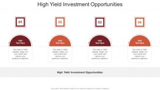 High Yield Investment Opportunities In Powerpoint And Google Slides Cpb