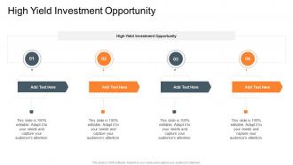 High Yield Investment Opportunity In Powerpoint And Google Slides Cpb