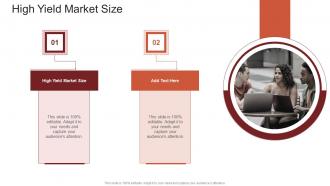 High Yield Market Size In Powerpoint And Google Slides Cpb