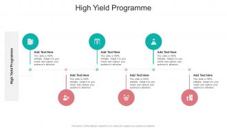 High Yield Programme In Powerpoint And Google Slides Cpb