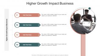 Higher Growth Impact Business In Powerpoint And Google Slides Cpb