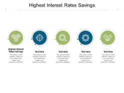 Highest interest rates savings ppt infographics infographic template cpb