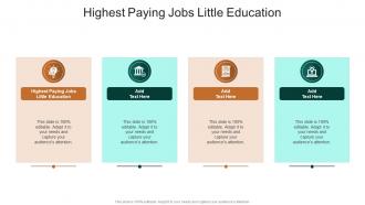 Highest Paying Jobs Little Education In Powerpoint And Google Slides Cpb
