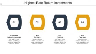 Highest Rate Return Investments Ppt Powerpoint Presentation Pictures Templates Cpb