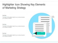 Highlighter Icon Showing Key Elements Of Marketing Strategy