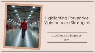 Highlighting Preventive Maintenance Strategies PPT Sample AT