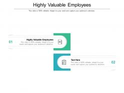 Highly valuable employees ppt powerpoint presentation infographics layout cpb
