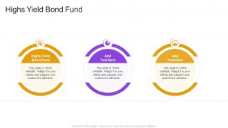Highs Yield Bond Fund In Powerpoint And Google Slides Cpb