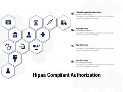 Hipaa compliant authorization ppt powerpoint presentation slides guide