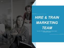 Hire and train marketing team ppt professional backgrounds