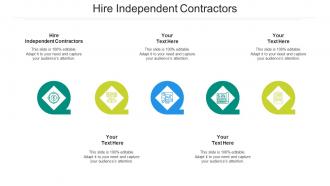 Hire independent contractors ppt powerpoint presentation styles cpb