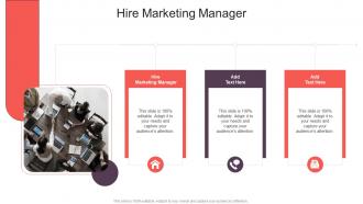 Hire Marketing Manager In Powerpoint And Google Slides Cpb