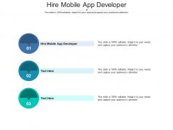 Hire mobile app developer ppt powerpoint presentation styles examples cpb