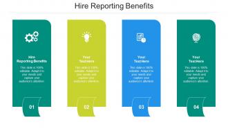 Hire reporting benefits ppt powerpoint presentation layouts good cpb