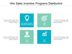 Hire sales incentive programs distributors ppt powerpoint presentation model clipart images cpb
