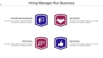 Hiring Manager Run Business Ppt Powerpoint Presentation Ideas Visual Aids Cpb