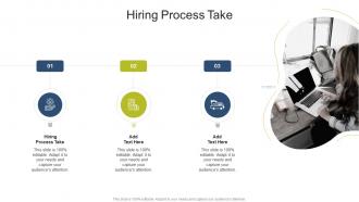 Hiring Process Take In Powerpoint And Google Slides Cpb