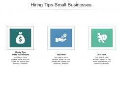 Hiring tips small businesses ppt powerpoint presentation gallery design inspiration cpb