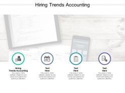 Hiring trends accounting ppt powerpoint presentation infographics clipart images cpb