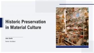 Historic Preservation In Material Culture PPT Summary ACP