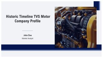 Historic Timeline TVS Motor Company Profile PPT Graphics AT
