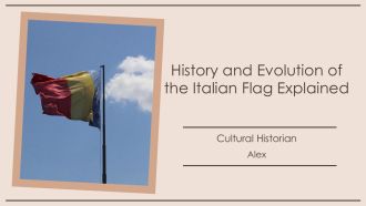 History And Evolution Of The Italian Flag Explained PPT Outline AT
