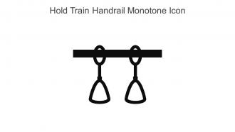 Hold Train Handrail Monotone Icon In Powerpoint Pptx Png And Editable Eps Format
