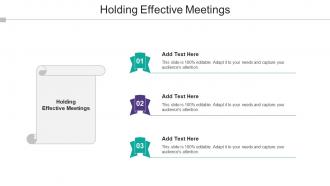 Holding Effective Meetings Ppt Powerpoint Presentation Ideas Design Ideas Cpb