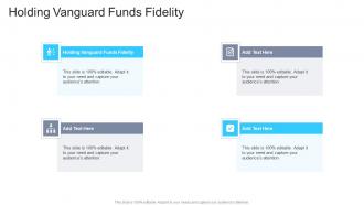 Holding Vanguard Funds Fidelity In Powerpoint And Google Slides Cpb