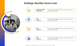 Holdings Monthly Home Loan In Powerpoint And Google Slides Cpb