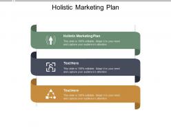 Holistic marketing plan ppt powerpoint presentation show slides cpb