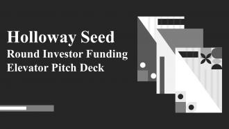 Holloway Seed Round Investor Funding Elevator Pitch Deck Ppt Template