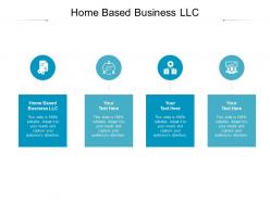Home based business llc ppt powerpoint presentation summary infographic template cpb